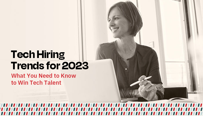 Tech Hiring Trends for 2023