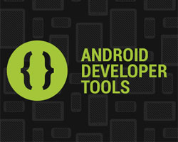 Android Developer Tools Android Developer Tools
