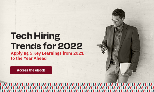 Tech Hiring Trends for 2022