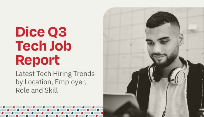 The Dice Q3 Tech Job Report