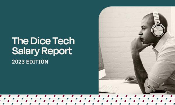The Dice Tech Salary Report