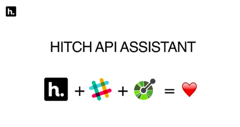 Go to article Hitch API Assistant Lets Chatbot Handle Support