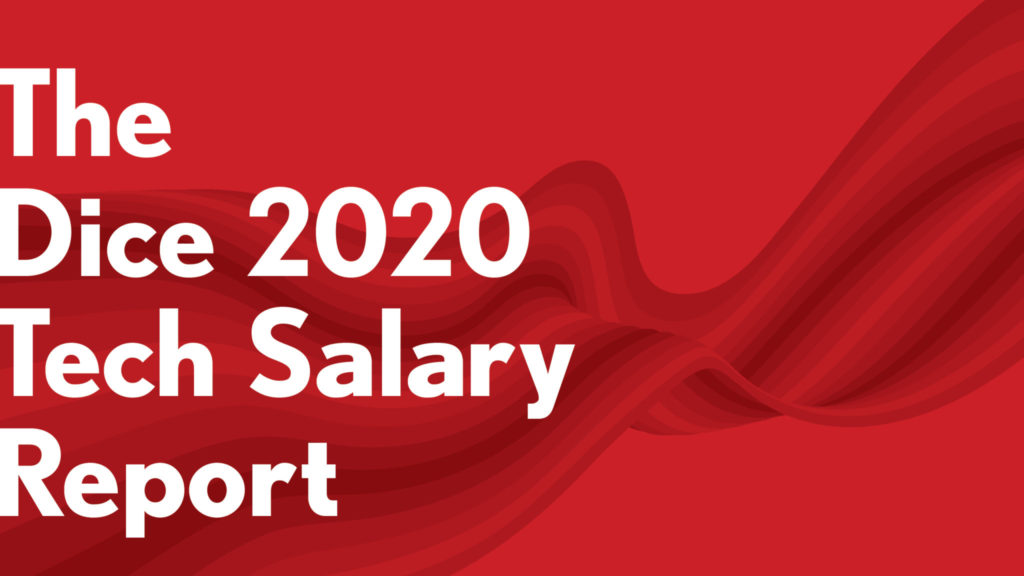 Dice 2020 Tech Salary Report banner - technology salary insights cover.
