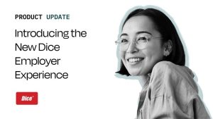 AI-Powered hiring with the New Dice Employer Experience